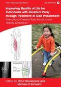 Improving Quality of Life for Individuals with Cerebral Palsy Through Treatment of Gait Impairment: International Cerebral Palsy Function and Mobility - Paperback