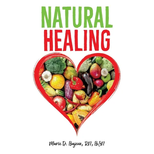 Natural Healing: A Dietary Lifestyle Guide for Diabetes Control and Overall Wellness - Paperback