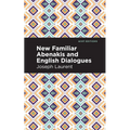 New Familiar Abenakis and English Dialogues: The First Vocabulary Ever Published in the Abenakis Language - Paperback