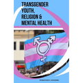 Transgender Youth, Religion & Mental Health - Paperback