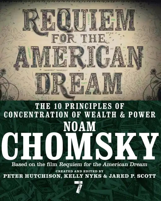 Requiem for the American Dream: The 10 Principles of Concentration of Wealth & Power - Paperback