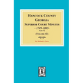 Hancock County, Georgia Superior Court Minutes, 1794-1805. (Volume #2) - Paperback