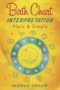 Birth Chart Interpretation Plain & Simple - Paperback