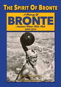 The Spirit Of Bronte: A History Of Bronte Amateur Water polo Club 1943-1975 - Paperback