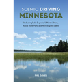 Scenic Driving Minnesota: Including Lake Superior's North Shore, Itasca State Park, and Minneapolis Lakes - Paperback