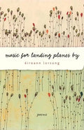 Music for Landing Planes by: Poems - Paperback