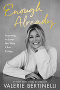 Enough Already: Learning to Love the Way I Am Today - Paperback