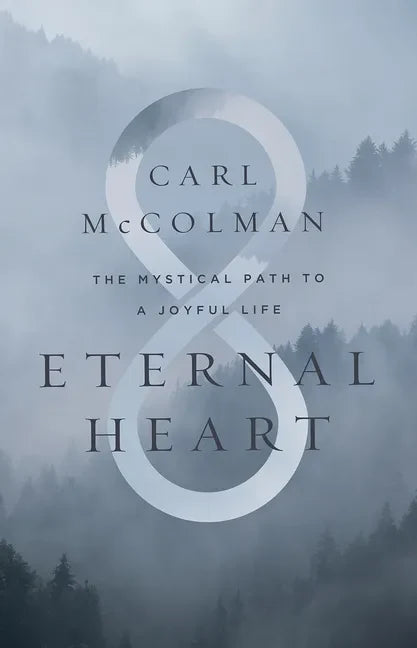 Eternal Heart: The Mystical Path to a Joyful Life - Hardcover