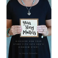 Your Story Matters: Discover How Your Story Fits Into God's Kingdom Story - Paperback