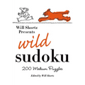 Will Shortz Presents Wild Sudoku: 200 Medium Puzzles - Paperback