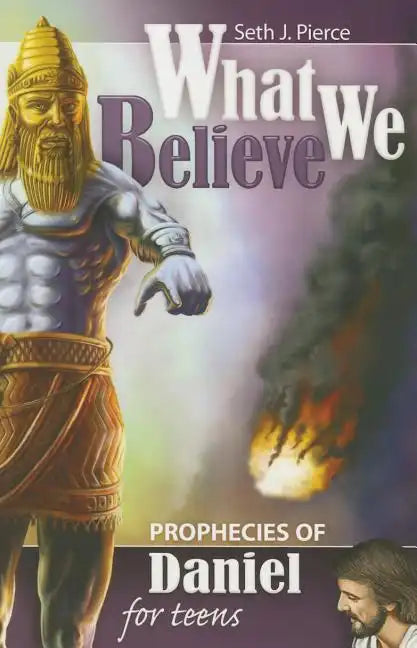 Prophecies of Daniel for Teens - Paperback