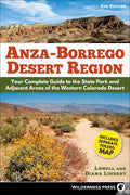 Anza-Borrego Desert Region: Your Complete Guide to the State Park and Adjacent Areas of the Western Colorado Desert - Paperback