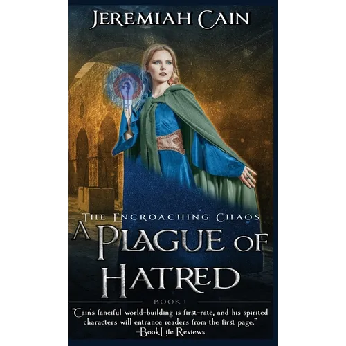 A Plague of Hatred: The Encroaching Chaos - Hardcover