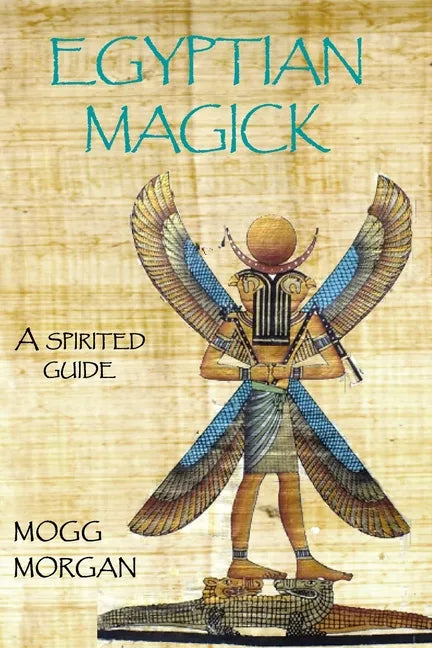 Egyptian Magick: a spirited guide - Paperback
