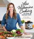 Low Histamine Cooking in Your Instant Pot: 75 Easy Meals for Everyday Healing - Paperback
