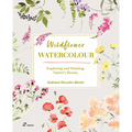 Wildflower Watercolour: Recognising and Painting Nature - Paperback