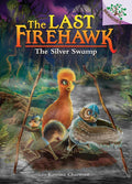 The Silver Swamp: A Branches Book (the Last Firehawk #8): Volume 8 - Hardcover