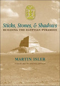 Sticks, Stones, and Shadows: Building the Egyptian Pyramids - Hardcover