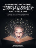 20 Minute Phonemic Training for Dyslexia, Auditory Processing, and Spelling: A Complete Resource for Speech Pathologists, Intervention Specialists, an - Paperback