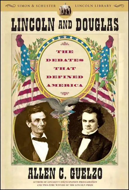 Lincoln and Douglas: The Debates That Defined America - Paperback