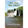 The Way We Were: Personal Reflections on Life in the Ozarks - Paperback