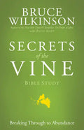 Secrets of the Vine Bible Study: Breaking Through to Abundance - Paperback