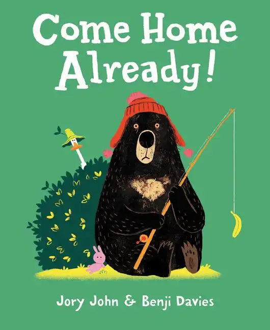 Come Home Already! - Hardcover