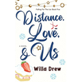Distance, Love, & Us - Paperback