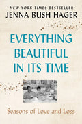 Everything Beautiful in Its Time: Seasons of Love and Loss - Paperback