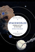 Spaceworlds: Stories of Life in the Void - Paperback