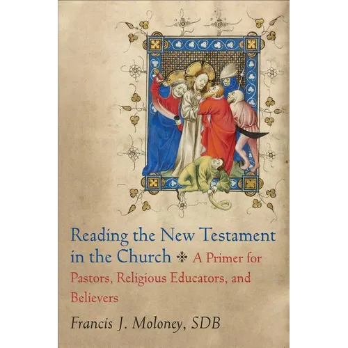 Reading the New Testament in the Church: A Primer for Pastors, Religious Educators, and Believers - Paperback