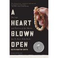 A Heart Blown Open: The Life and Practice of Junpo Denis Kelly Roshi (revised, 2020) - Paperback