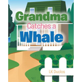 Grandma Catches A Whale - Paperback