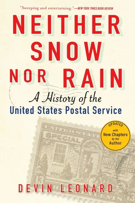 Neither Snow Nor Rain: A History of the United States Postal Service - Paperback