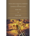 From Gross Spiritual Darkness To Glorious Heavenly Light: Journey with Me Through the Twentieth Century - Paperback