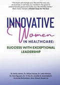 Innovative Women in Healthcare: Success With Exceptional Leadership - Paperback