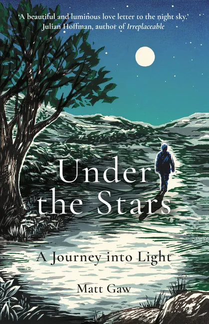Under the Stars: A Journey Into Light - Paperback