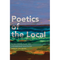 Poetics of the Local: Globalization, Place, and Contemporary Irish Poetry - Paperback