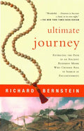 Ultimate Journey: Retracing the Path of an Ancient Buddhist Monk Who Crossed Asia in Search of Enlightenment - Paperback