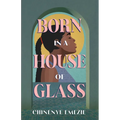 Born in a House of Glass - Paperback