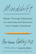 Mindshift: Break Through Obstacles to Learning and Discover Your Hidden Potential - Paperback