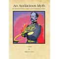 An Audacious Myth: The Personal Memoirs of Major General Daniel Edgar Sickles - Hardcover