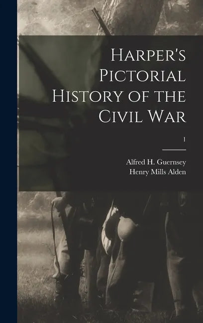 Harper's Pictorial History of the Civil War; 1 - Hardcover