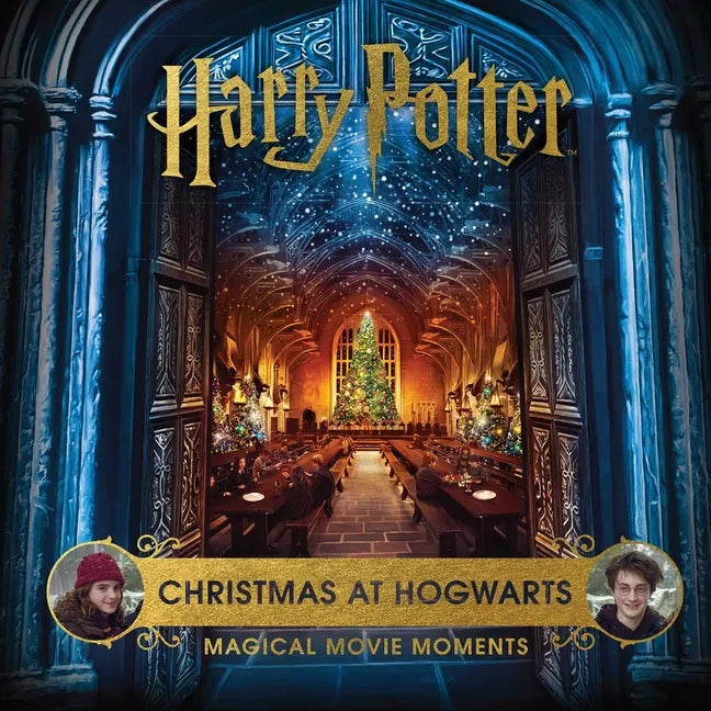 Harry Potter: Christmas at Hogwarts: Magical Movie Moments - Hardcover