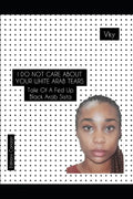 I do not care about your White Arab tears- Tale of a fed up Black Arab sista - Paperback