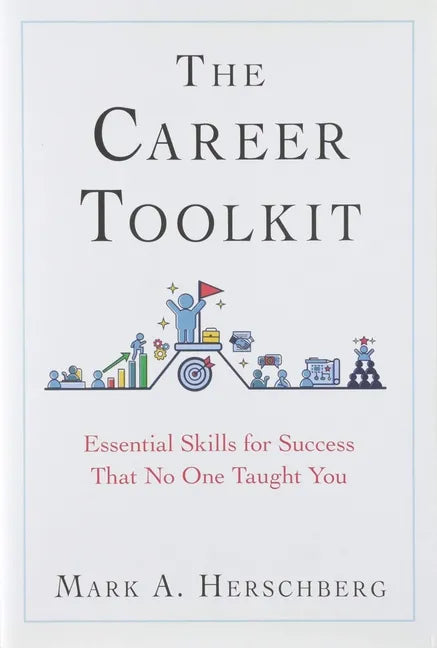 The Career Toolkit: Essential Skills for Success That No One Taught You - Hardcover