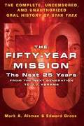 Fifty-Year Mission: The Next 25 Years: From The Next Generation t - Paperback