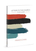 Letters to the Church: Study Guide - Paperback