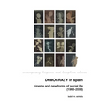 Democrazy in Spain: Cinema and New Forms of Social Life (1968-2008) - Hardcover