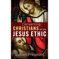 Converting Christians to the Jesus Ethic - Hardcover